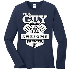 This Guy Is An Awesome Farmer Ladies Long Sleeve Shirt