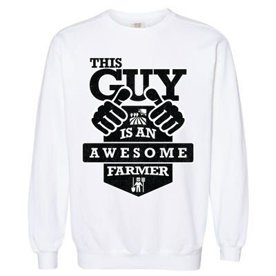 This Guy Is An Awesome Farmer Garment-Dyed Sweatshirt