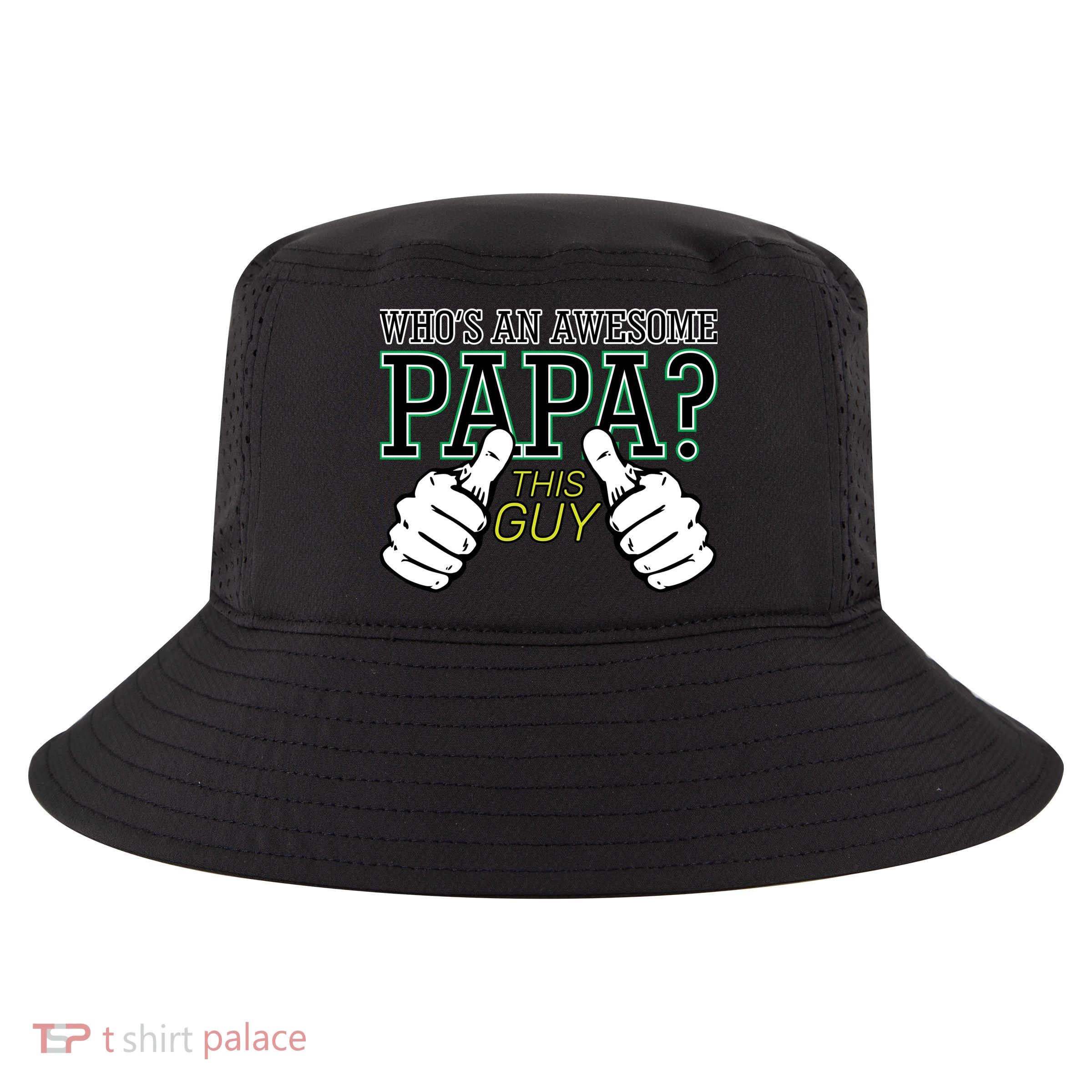This Guy Is An Awesome Papa Cool Comfort Performance Bucket Hat
