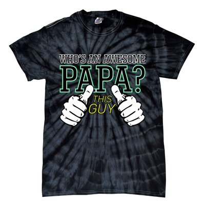 This Guy Is An Awesome Papa Tie-Dye T-Shirt