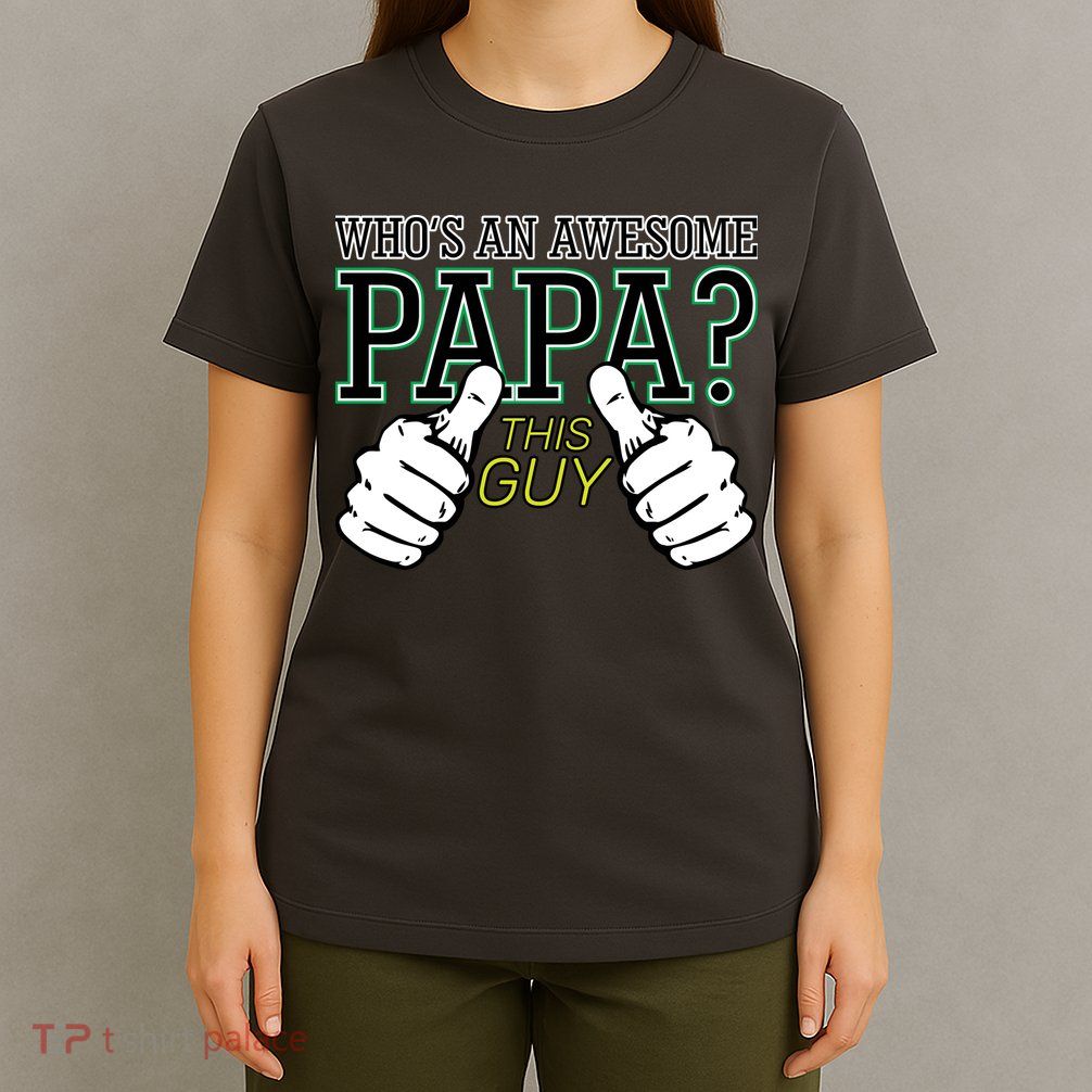 This Guy Is An Awesome Papa T-Shirt