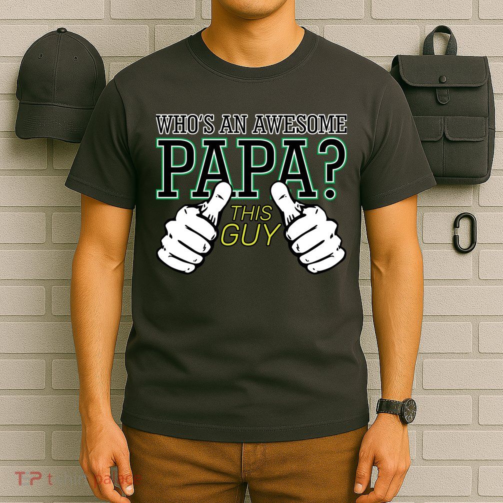 This Guy Is An Awesome Papa T-Shirt