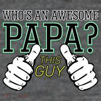 This Guy Is An Awesome Papa T-Shirt