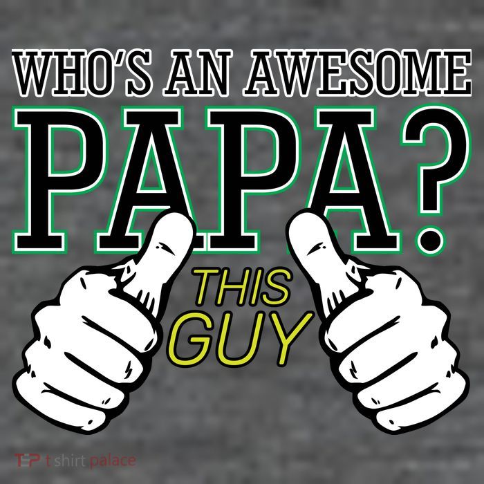 This Guy Is An Awesome Papa T-Shirt