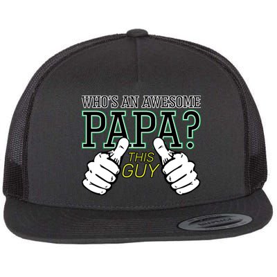 This Guy Is An Awesome Papa Flatbill Hat