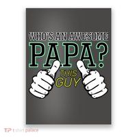 This Guy Is An Awesome Papa Poster