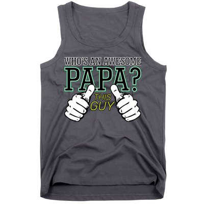 This Guy Is An Awesome Papa Tank Top