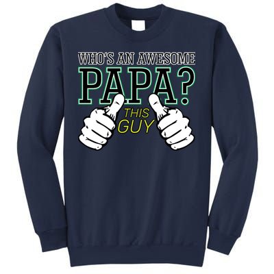 This Guy Is An Awesome Papa Sweatshirt