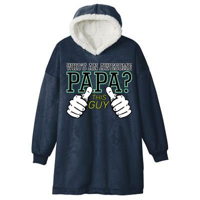 This Guy Is An Awesome Papa Hooded Wearable Blanket