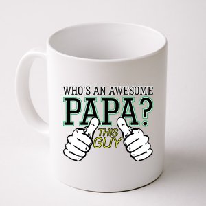 This Guy Is An Awesome Papa Coffee Mug