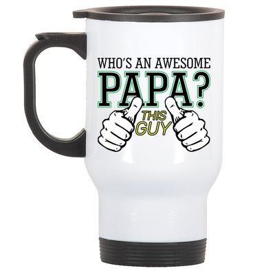 This Guy Is An Awesome Papa Stainless Steel Travel Mug