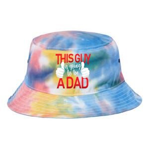 This Guy Is Going To Be A Dad Tie Dye Newport Bucket Hat