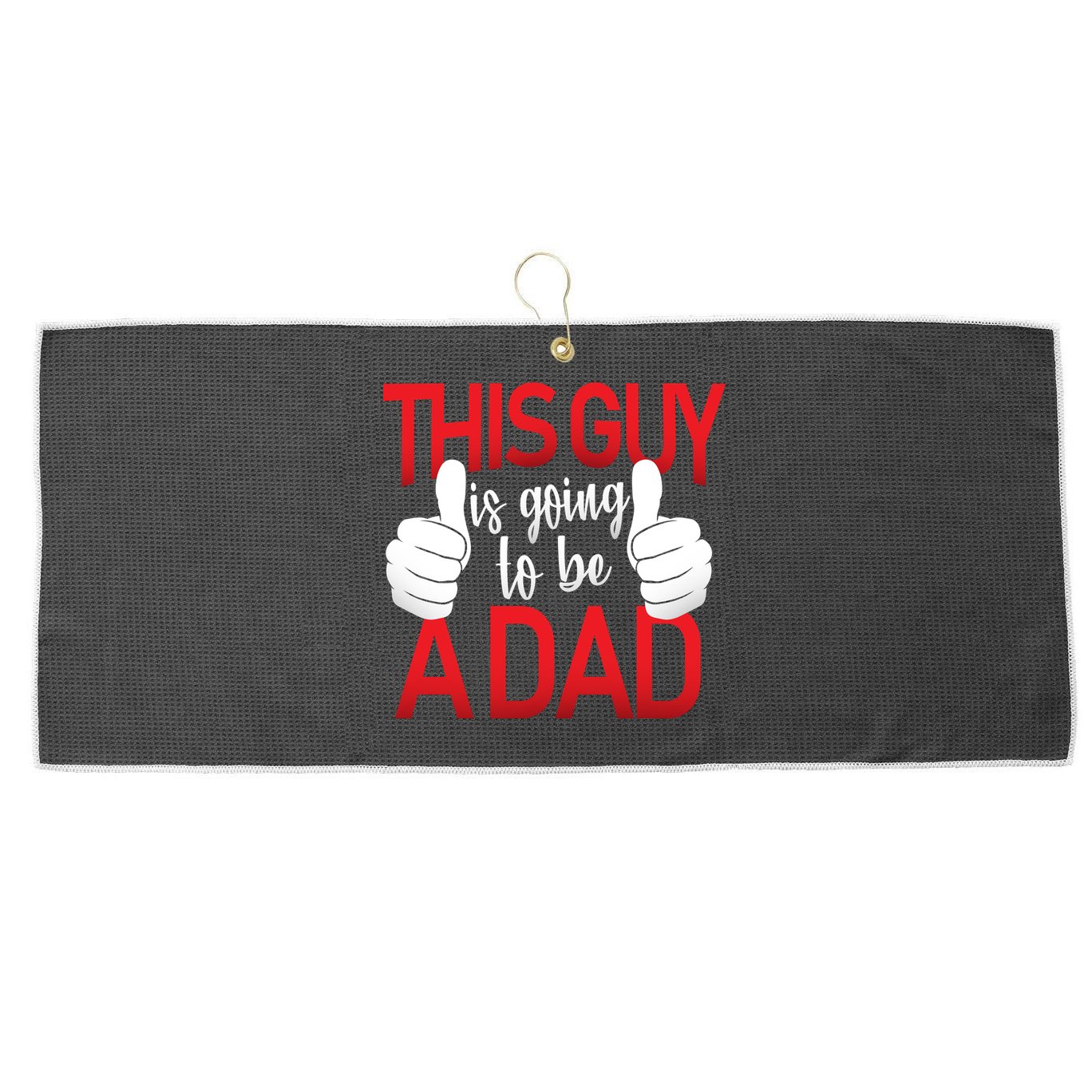 This Guy Is Going To Be A Dad Large Microfiber Waffle Golf Towel