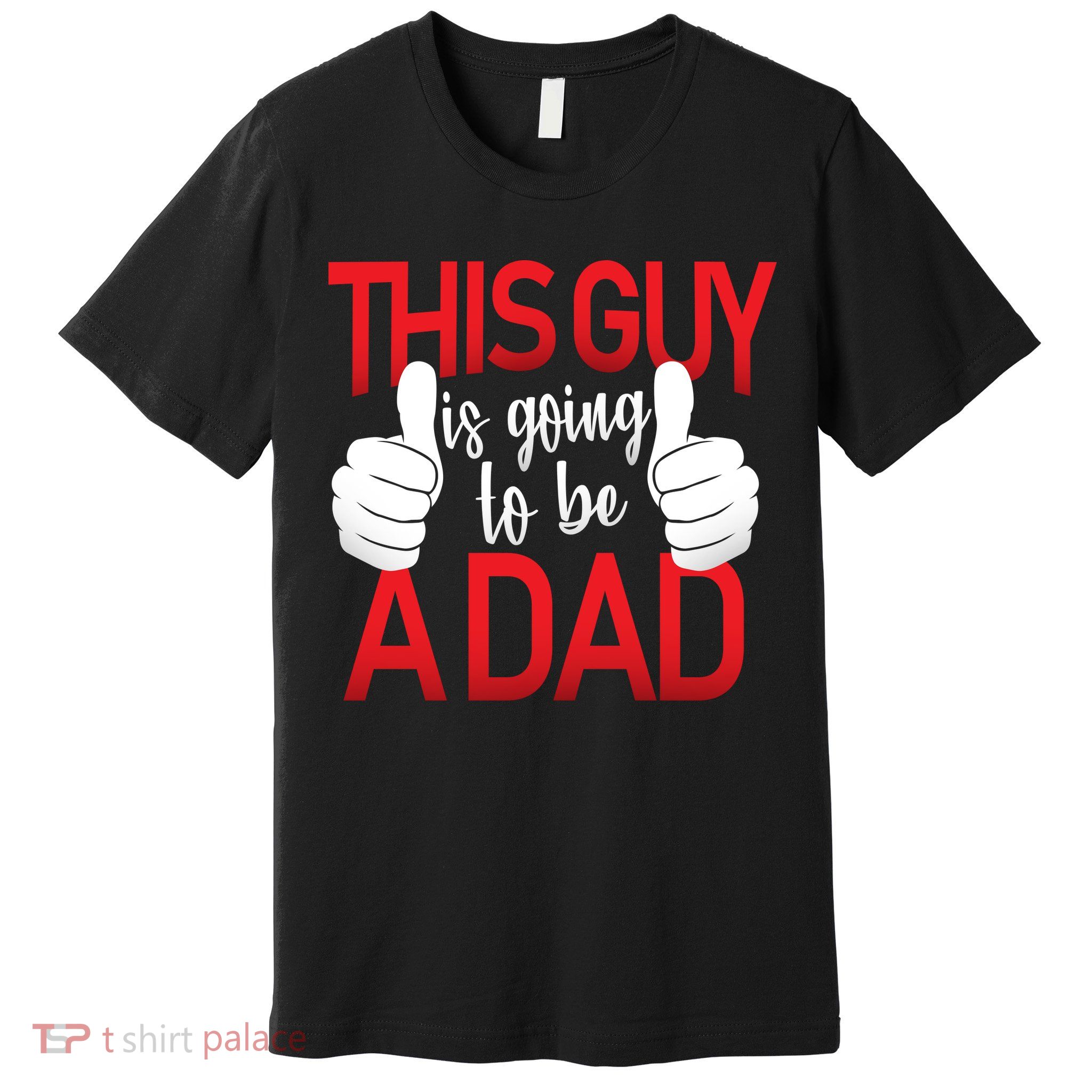 This Guy Is Going To Be A Dad Premium T-Shirt