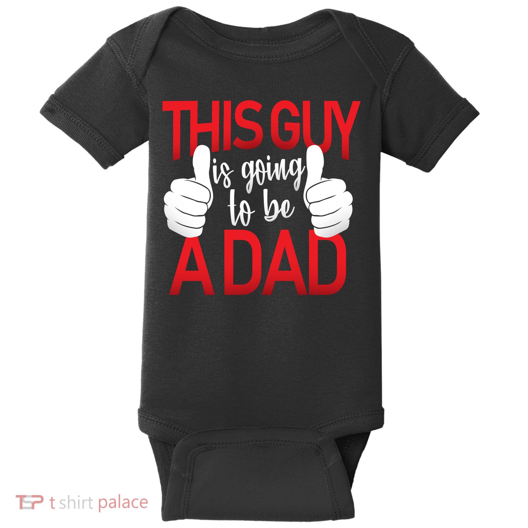 This Guy Is Going To Be A Dad Baby Bodysuit