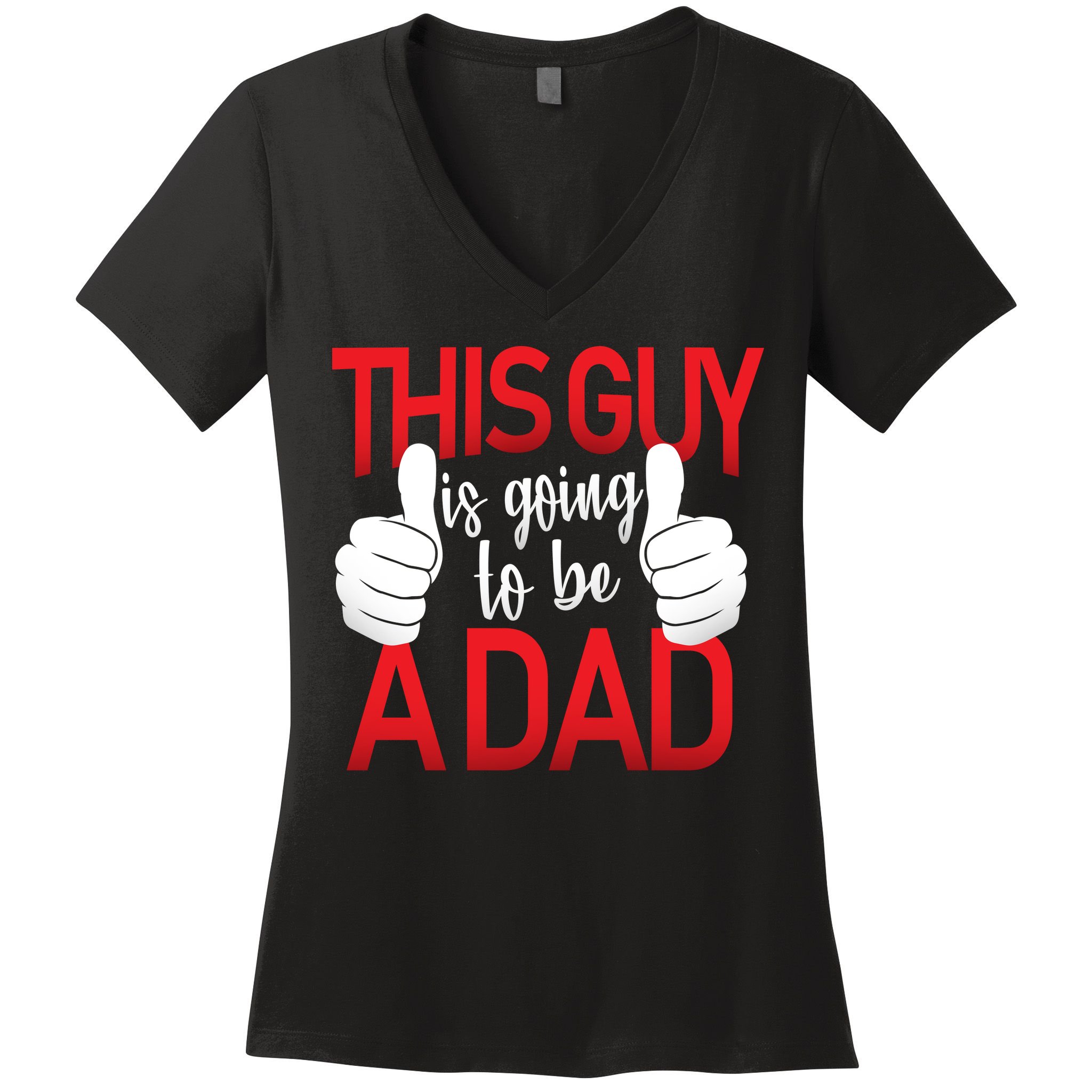This Guy Is Going To Be A Dad Women's V-Neck T-Shirt
