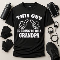 This Guy Is Going To Be A Grandpa Performance Shirt