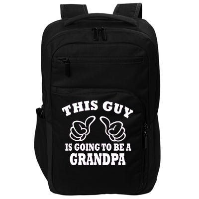 This Guy Is Going To Be A Grandpa Impact Tech Backpack