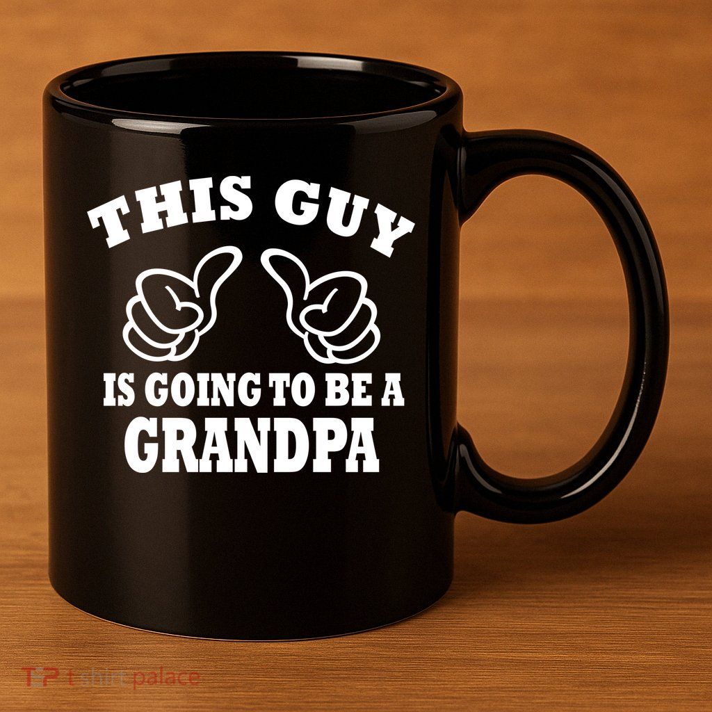 This Guy Is Going To Be A Grandpa 11oz C Handle Ceramic Mug
