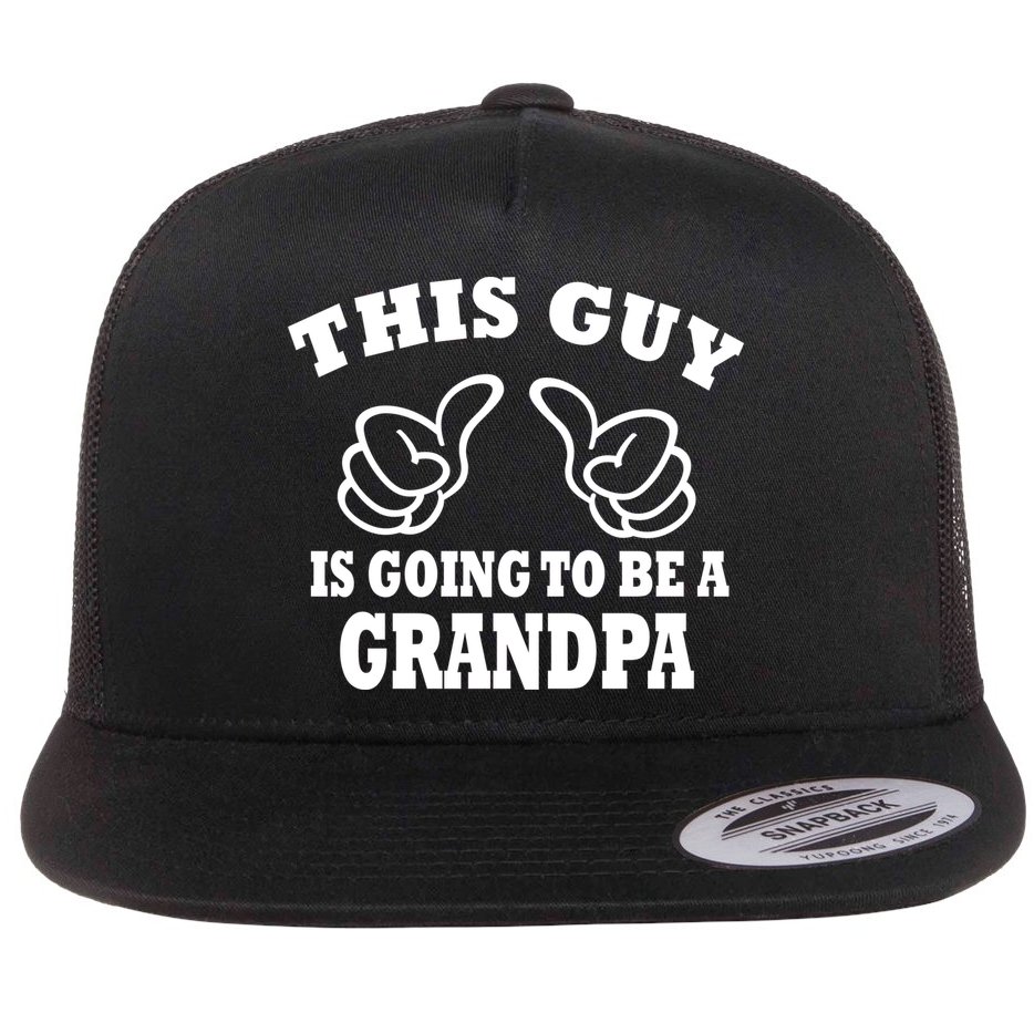 This Guy Is Going To Be A Grandpa Flat Bill Trucker Hat