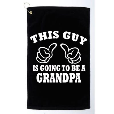 This Guy Is Going To Be A Grandpa Golf Towel