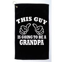 This Guy Is Going To Be A Grandpa Golf Towel