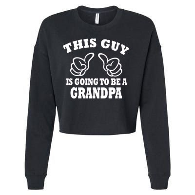 This Guy Is Going To Be A Grandpa Cropped Pullover Crew