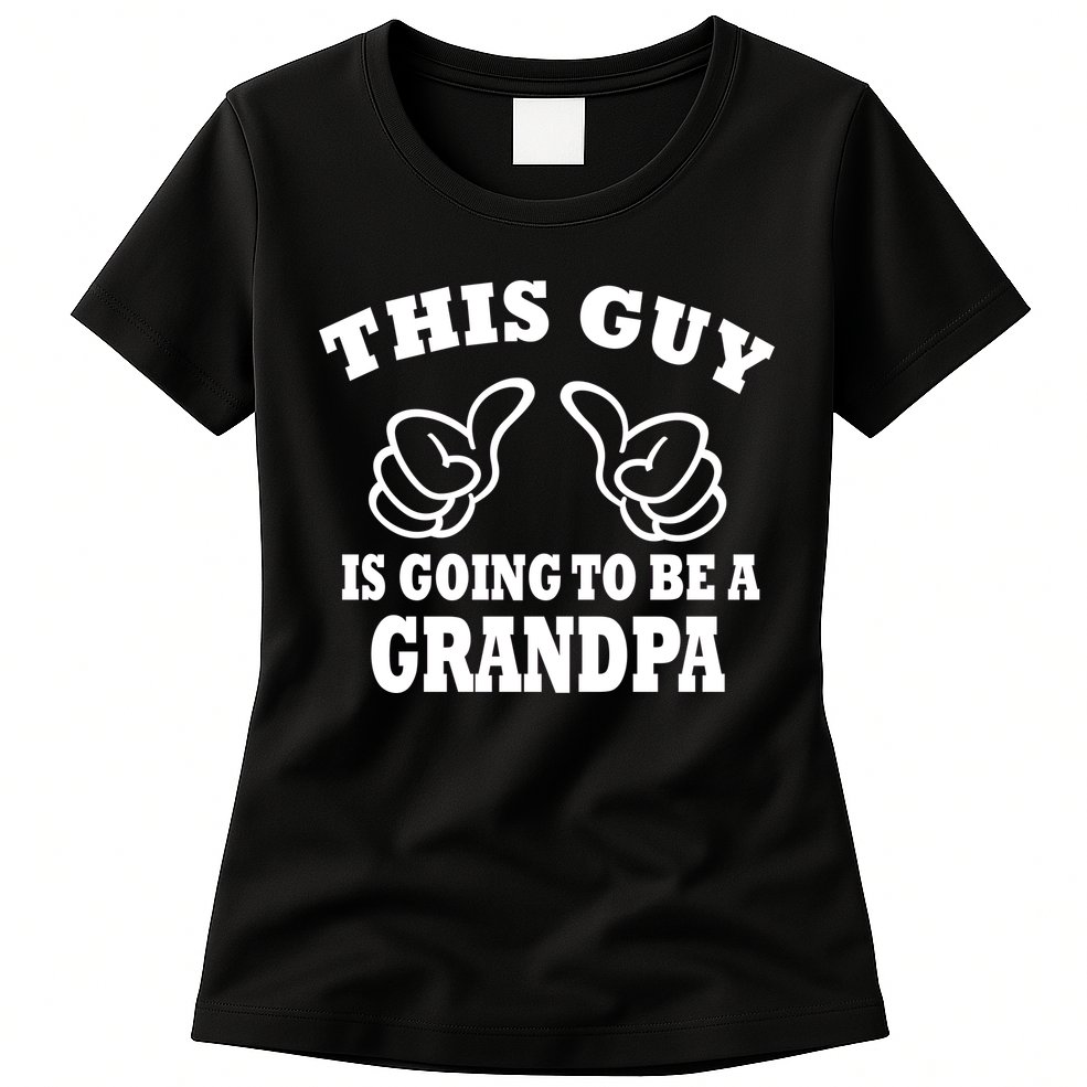 This Guy Is Going To Be A Grandpa Womens T-Shirt