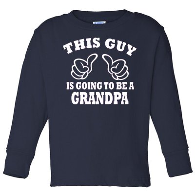 This Guy Is Going To Be A Grandpa Toddler Long Sleeve Shirt