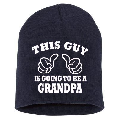 This Guy Is Going To Be A Grandpa Short Acrylic Beanie