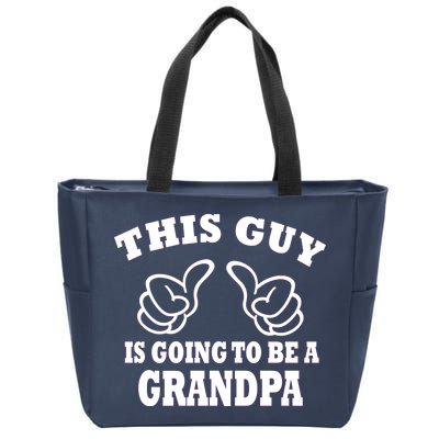 This Guy Is Going To Be A Grandpa Zip Tote Bag