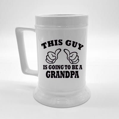 This Guy Is Going To Be A Grandpa Beer Stein