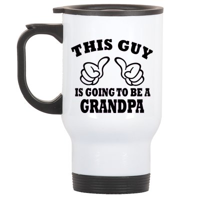 This Guy Is Going To Be A Grandpa Stainless Steel Travel Mug