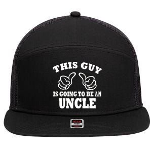 This Guy Is Going To Be An Uncle 7 Panel Mesh Trucker Snapback Hat