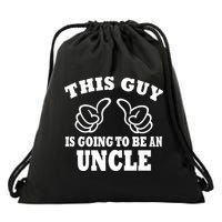 This Guy Is Going To Be An Uncle Drawstring Bag