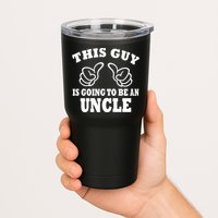 This Guy Is Going To Be An Uncle Tumbler