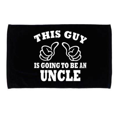 This Guy Is Going To Be An Uncle Microfiber Hand Towel