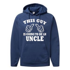 This Guy Is Going To Be An Uncle Performance Fleece Hoodie