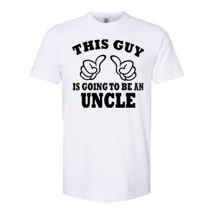 This Guy Is Going To Be An Uncle Softstyle CVC T-Shirt