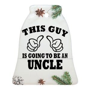 This Guy Is Going To Be An Uncle Ceramic Bell Ornament