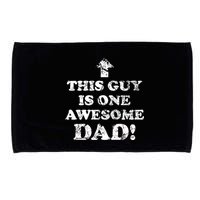 This Guy is One Awesome Dad Distressed Microfiber Hand Towel