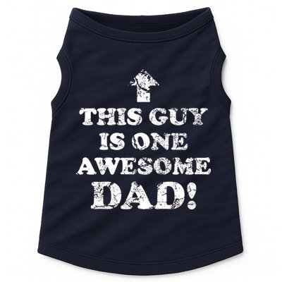 This Guy is One Awesome Dad Distressed Doggie Tank