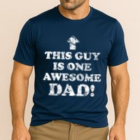 This Guy is One Awesome Dad Distressed Performance Shirt