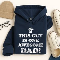 This Guy is One Awesome Dad Distressed Hoodie
