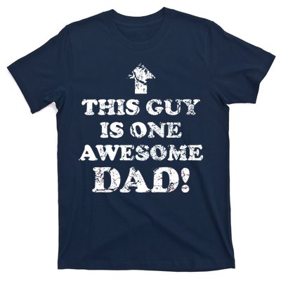 This Guy is One Awesome Dad Distressed T-Shirt