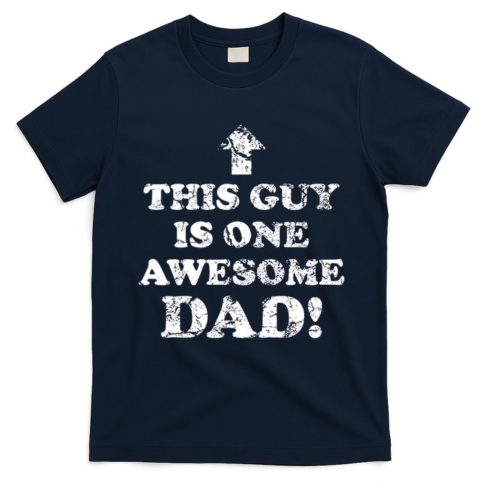 This Guy is One Awesome Dad Distressed T-Shirt
