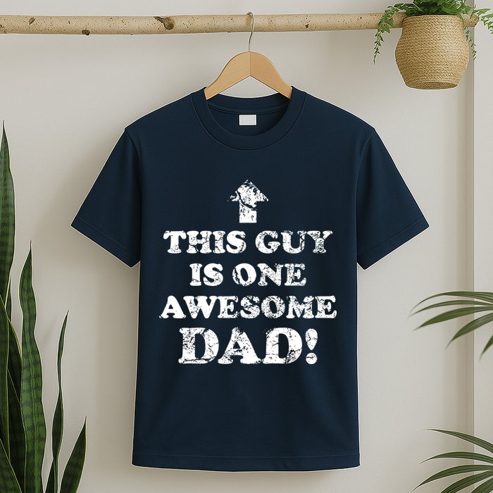 This Guy is One Awesome Dad Distressed T-Shirt