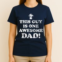 This Guy is One Awesome Dad Distressed T-Shirt