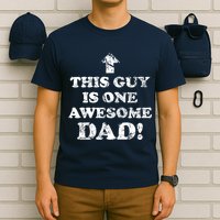 This Guy is One Awesome Dad Distressed T-Shirt