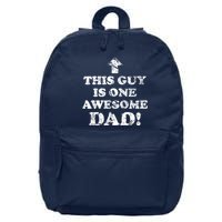 This Guy is One Awesome Dad Distressed 16 in Basic Backpack